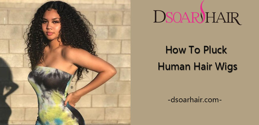 how to pluck human hair wig