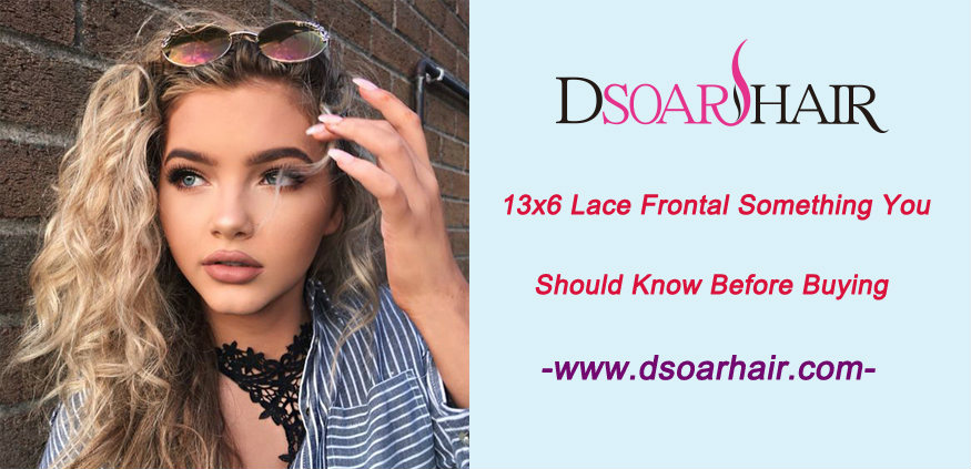 13x6 lace frontal-Something you should know before buying