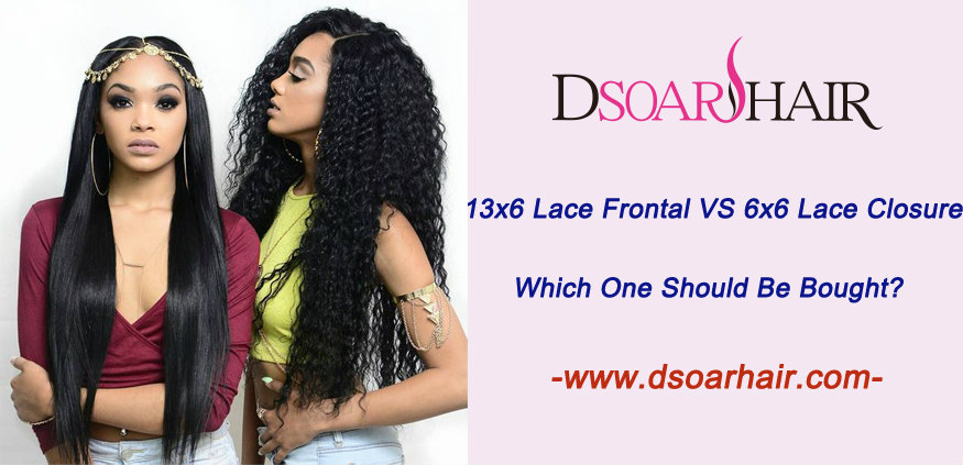 13x6 lace frontal VS 6x6 lace closure, which one should be bought