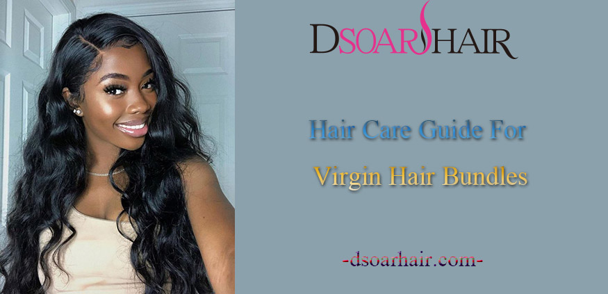 hair care guide for virgin hair bundles